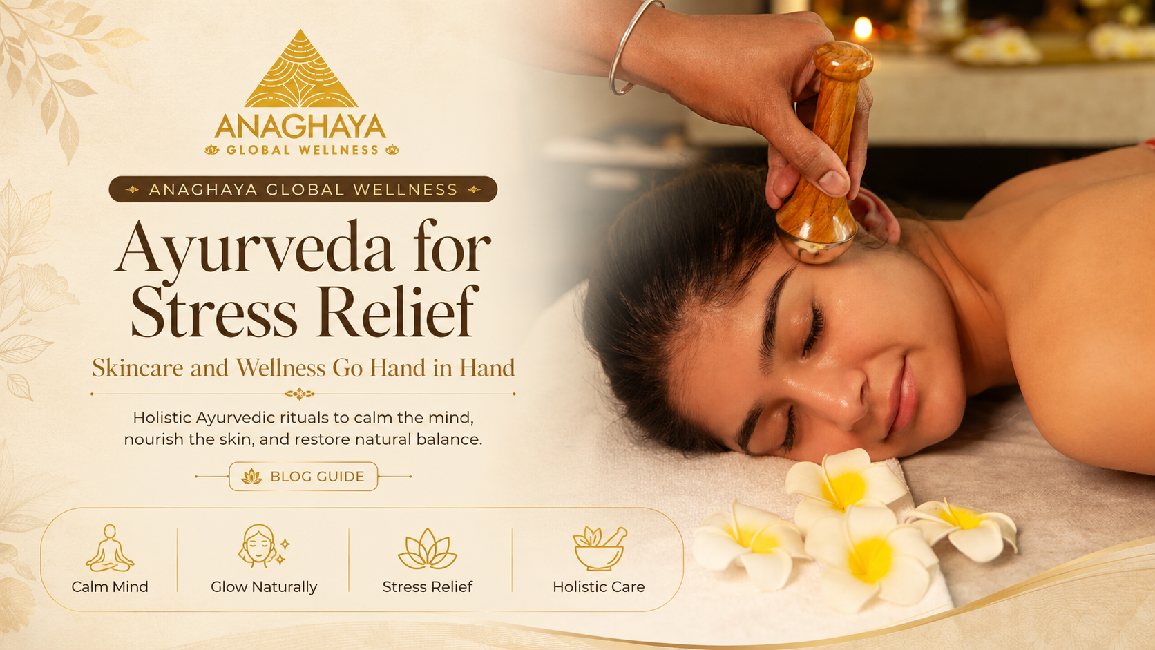 Ayurveda for Stress Relief: Skincare and Wellness Go Hand in Hand